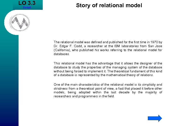 LO 3. 3 Detail Story of relational model The relational model was defined and