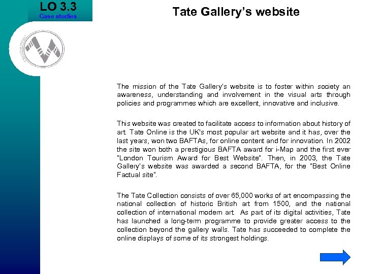 LO 3. 3 Case studies Tate Gallery’s website The mission of the Tate Gallery’s