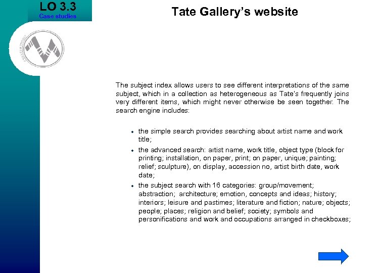 LO 3. 3 Tate Gallery’s website Case studies The subject index allows users to