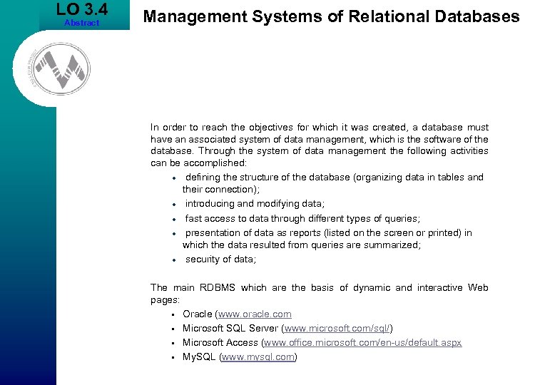 LO 3. 4 Abstract Management Systems of Relational Databases In order to reach the