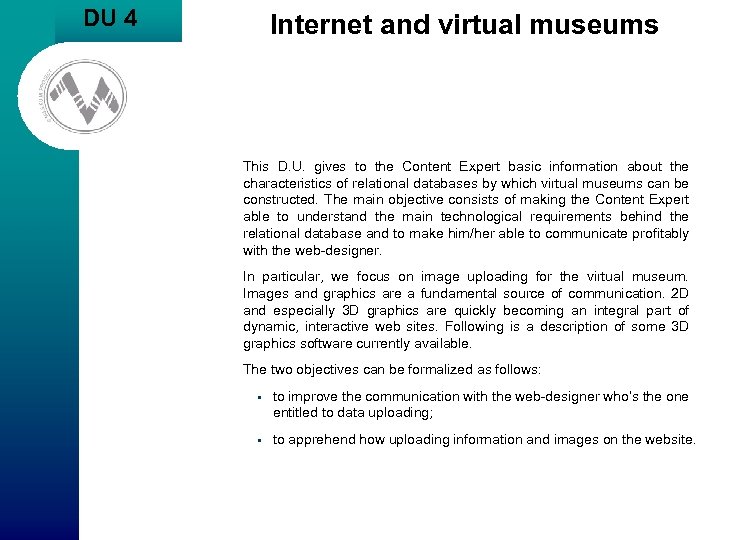 DU 4 Internet and virtual museums This D. U. gives to the Content Expert