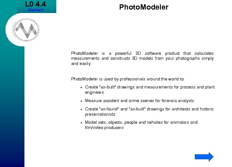 L 0 4. 4 Photo. Modeler Abstract Photo. Modeler is a powerful 3 D