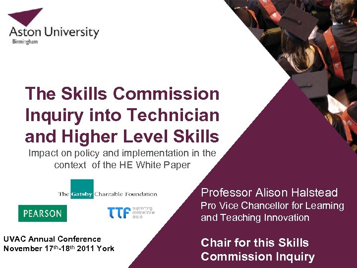 The Skills Commission Inquiry into Technician and Higher Level Skills Impact on policy and
