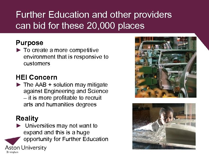 Further Education and other providers can bid for these 20, 000 places Purpose ►