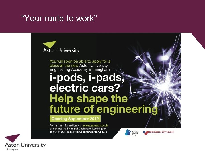 “Your route to work” 