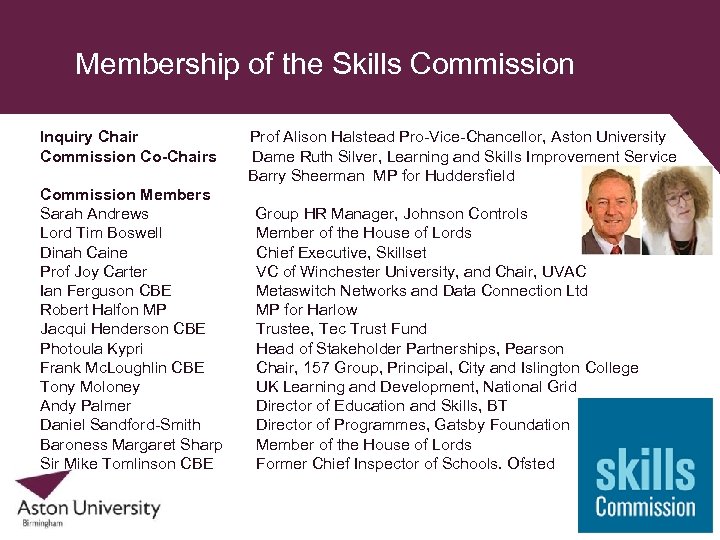 Membership of the Skills Commission Inquiry Chair Commission Co-Chairs Commission Members Sarah Andrews Lord