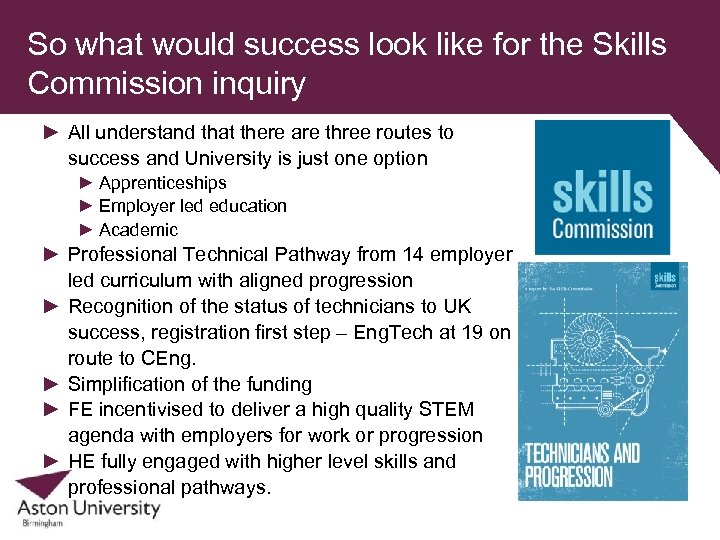 So what would success look like for the Skills Commission inquiry ► All understand