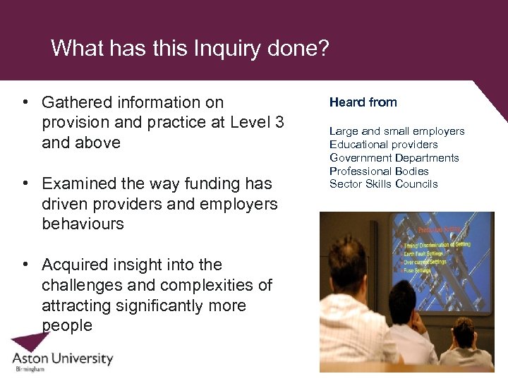 What has this Inquiry done? • Gathered information on provision and practice at Level