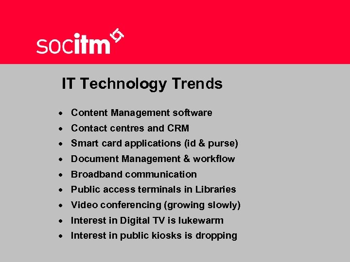 IT Technology Trends · Content Management software · Contact centres and CRM · Smart