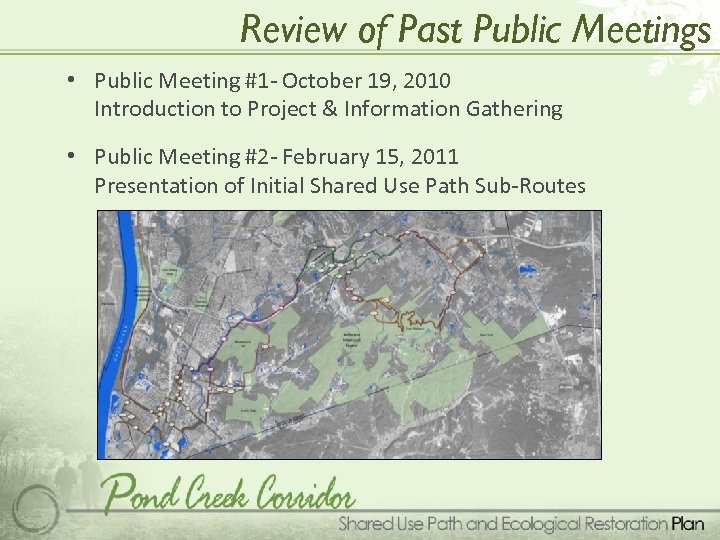 Review of Past Public Meetings • Public Meeting #1 - October 19, 2010 Introduction