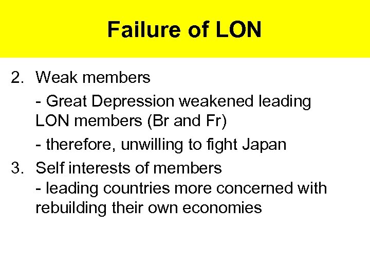 Failure of LON 2. Weak members - Great Depression weakened leading LON members (Br