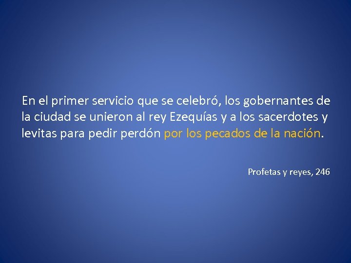 En el primer servicio que se celebró, los gobernantes de la ciudad se unieron
