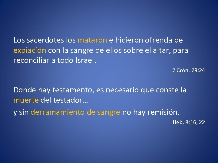 Los sacerdotes los mataron e hicieron ofrenda de expiación con la sangre de ellos