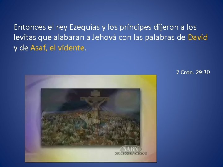 Entonces el rey Ezequías y los príncipes dijeron a los levitas que alabaran a