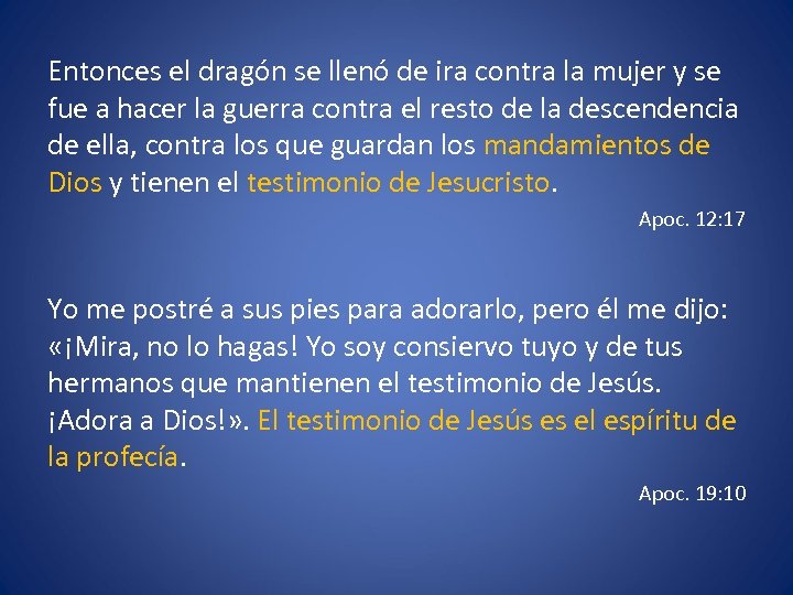 Entonces el dragón se llenó de ira contra la mujer y se fue a