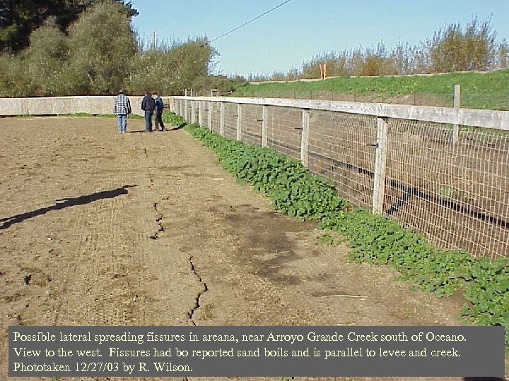 Possible lateral spreading fissures in areana, near Arroyo Grande Creek south of Oceano. View