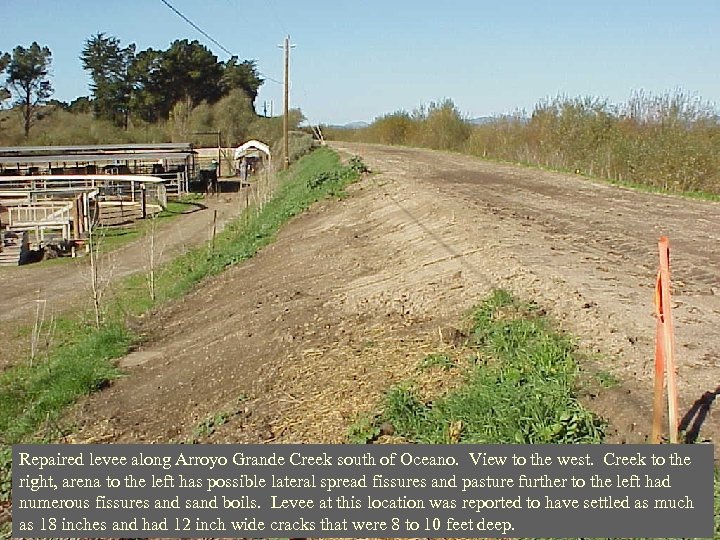 Repaired levee along Arroyo Grande Creek south of Oceano. View to the west. Creek