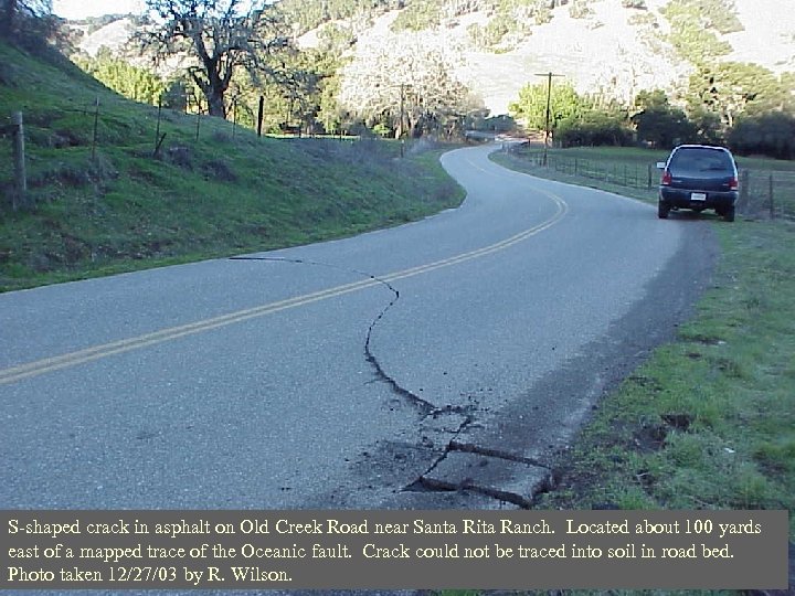 S-shaped crack in asphalt on Old Creek Road near Santa Rita Ranch. Located about