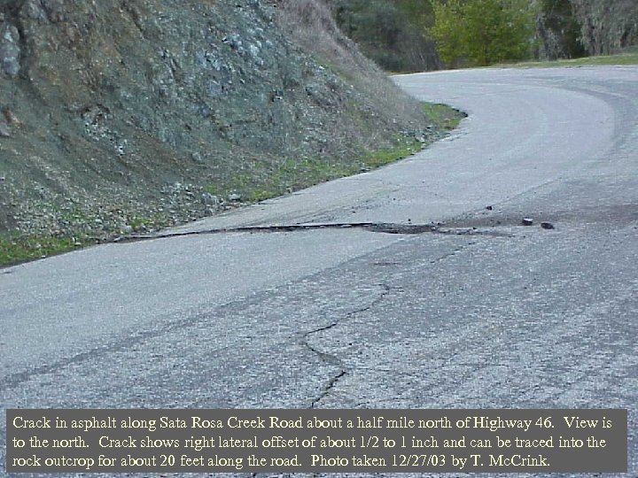 Crack in asphalt along Sata Rosa Creek Road about a half mile north of