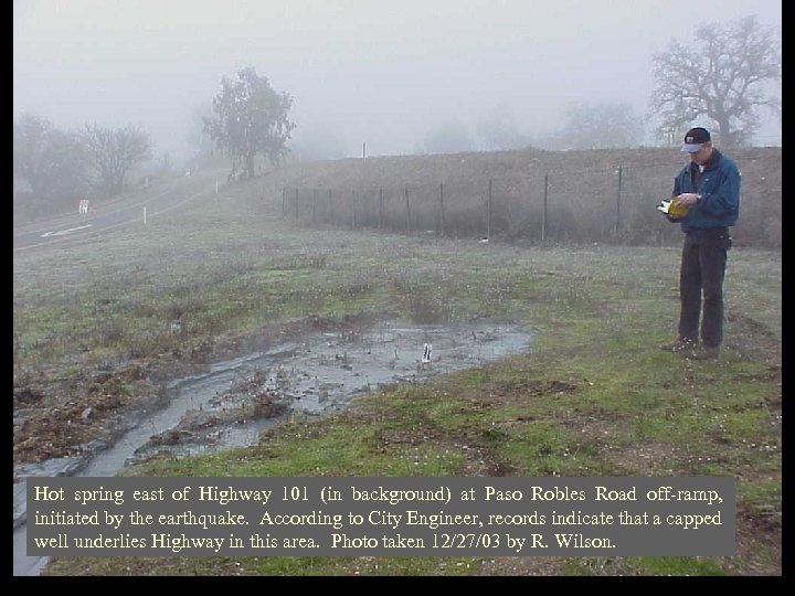 Hot spring east of Highway 101 (in background) at Paso Robles Road off-ramp, initiated
