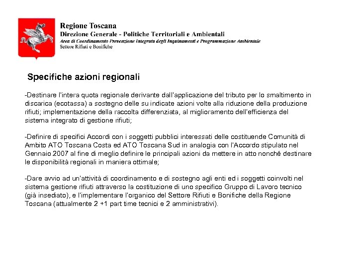 Specifiche azioni regionali -Destinare l’intera quota regionale derivante dall’applicazione del tributo per lo smaltimento