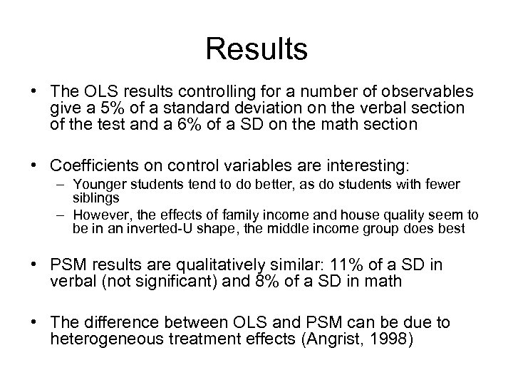 Results • The OLS results controlling for a number of observables give a 5%