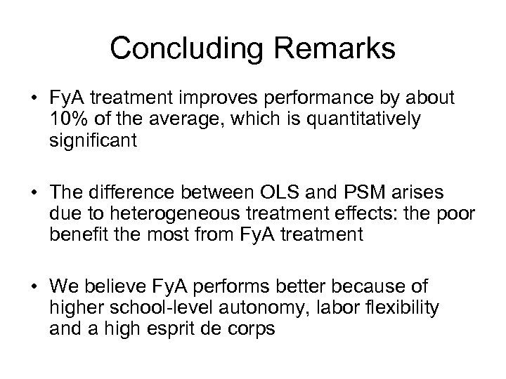 Concluding Remarks • Fy. A treatment improves performance by about 10% of the average,