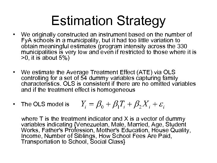 Estimation Strategy • We originally constructed an instrument based on the number of Fy.