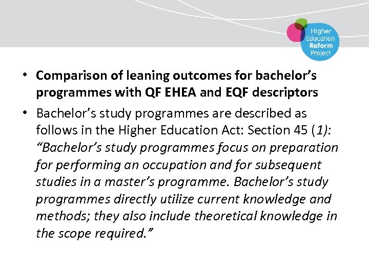  • Comparison of leaning outcomes for bachelor’s programmes with QF EHEA and EQF
