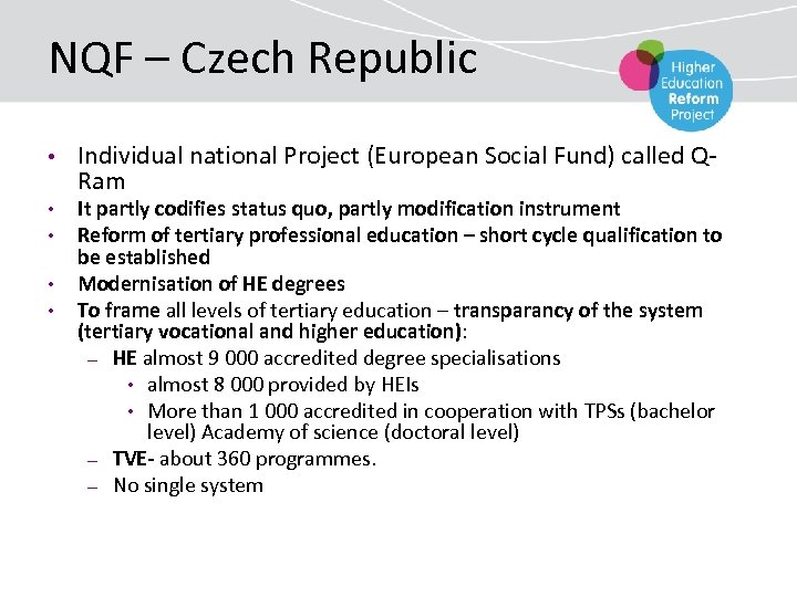 NQF – Czech Republic • • • Individual national Project (European Social Fund) called