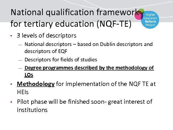 National qualification framework for tertiary education (NQF-TE) • 3 levels of descriptors – –