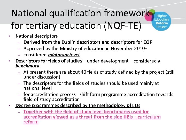 National qualification framework for tertiary education (NQF-TE) • • • National descriptors – Derived