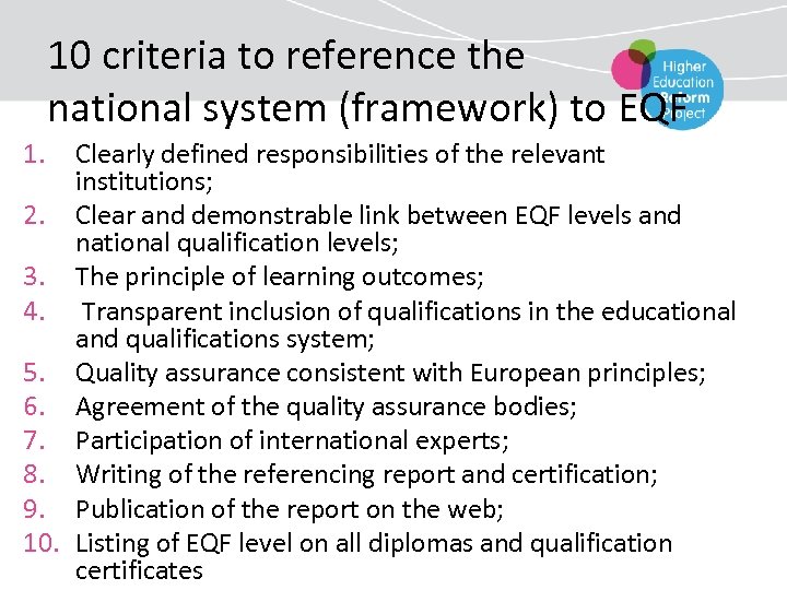 10 criteria to reference the national system (framework) to EQF 1. Clearly defined responsibilities