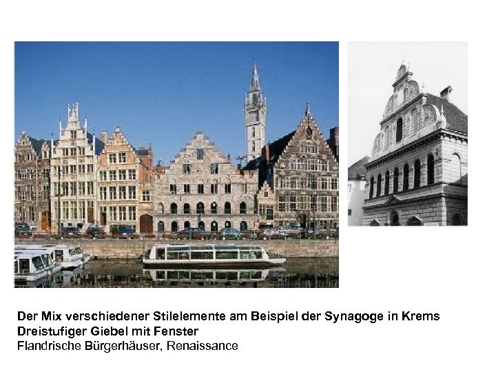 Der Mix verschiedener Stilelemente am Beispiel der Synagoge in Krems Dreistufiger Giebel mit Fenster