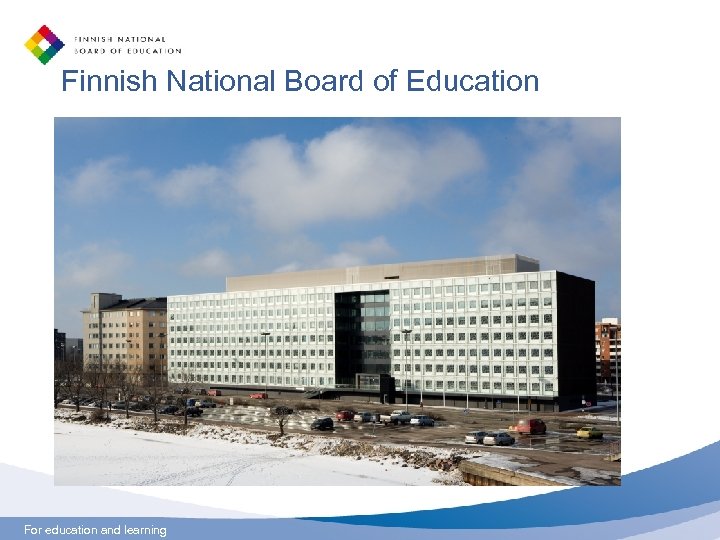 Finnish National Board of Education For education and learning 