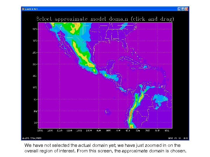 We have not selected the actual domain yet; we have just zoomed in on
