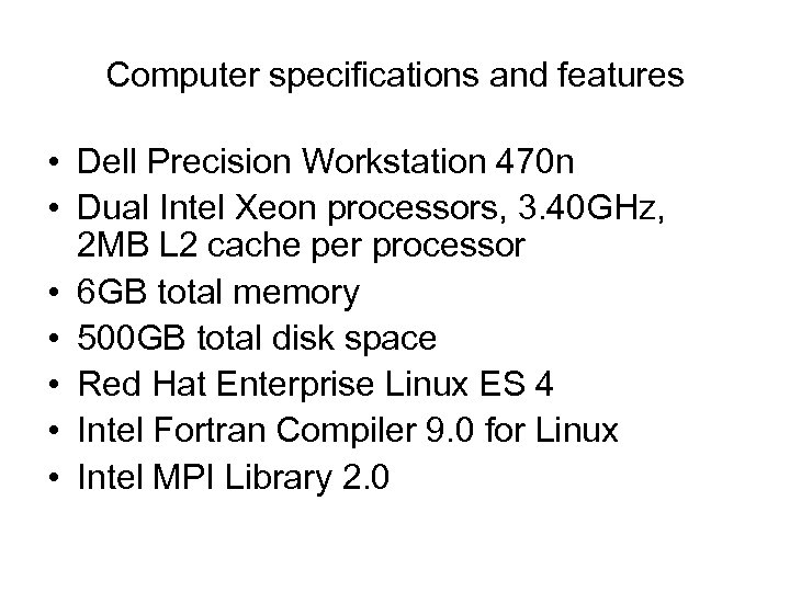 Computer specifications and features • Dell Precision Workstation 470 n • Dual Intel Xeon