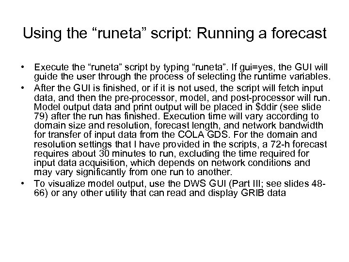 Using the “runeta” script: Running a forecast • Execute the “runeta” script by typing