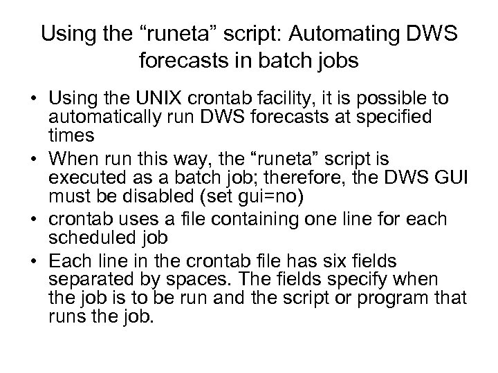 Using the “runeta” script: Automating DWS forecasts in batch jobs • Using the UNIX