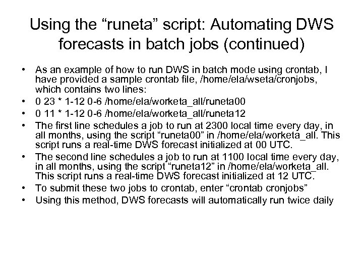 Using the “runeta” script: Automating DWS forecasts in batch jobs (continued) • As an