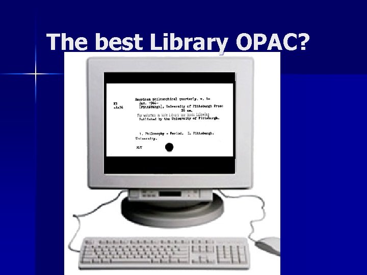 The best Library OPAC? 