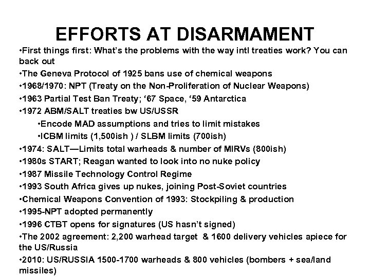 EFFORTS AT DISARMAMENT • First things first: What’s the problems with the way intl