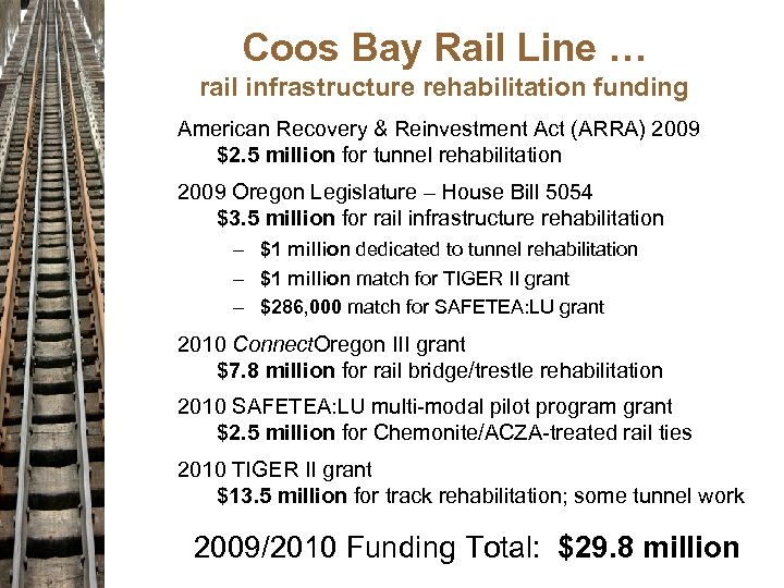 Coos Bay Rail Line … rail infrastructure rehabilitation funding American Recovery & Reinvestment Act