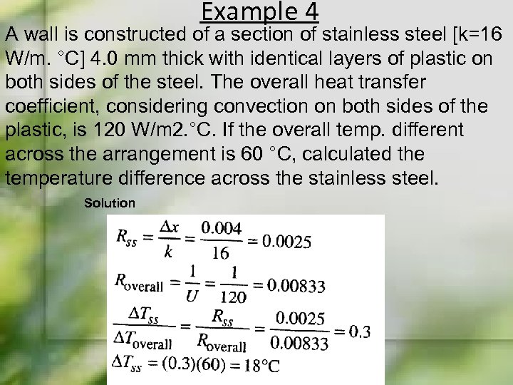 Example 4 A wall is constructed of a section of stainless steel [k=16 W/m.