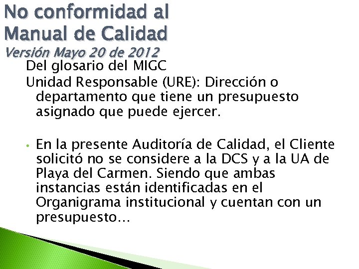No conformidad al Manual de Calidad Versión Mayo 20 de 2012 Del glosario del