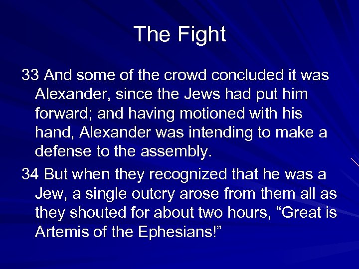 The Fight 33 And some of the crowd concluded it was Alexander, since the