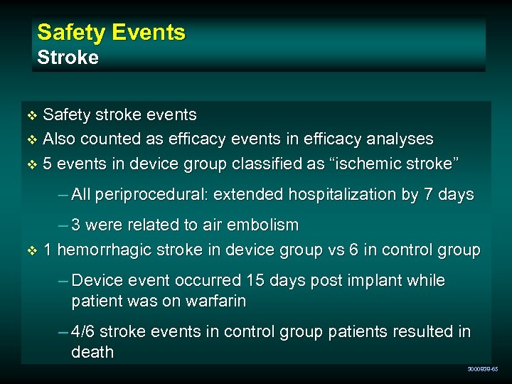 Safety Events Stroke v Safety stroke events v Also counted as efficacy events in