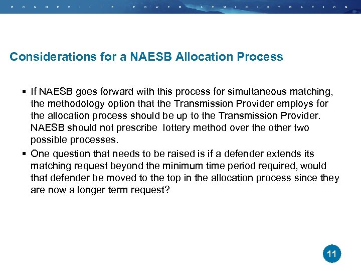 Considerations for a NAESB Allocation Process § If NAESB goes forward with this process