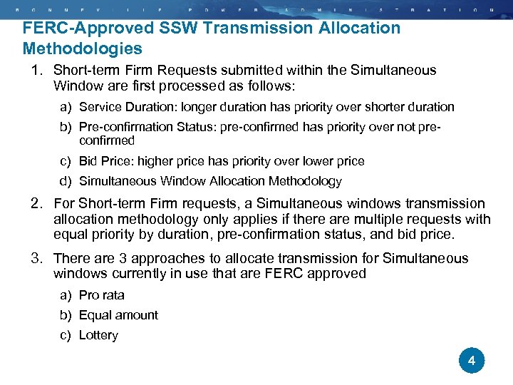 FERC-Approved SSW Transmission Allocation Methodologies 1. Short-term Firm Requests submitted within the Simultaneous Window
