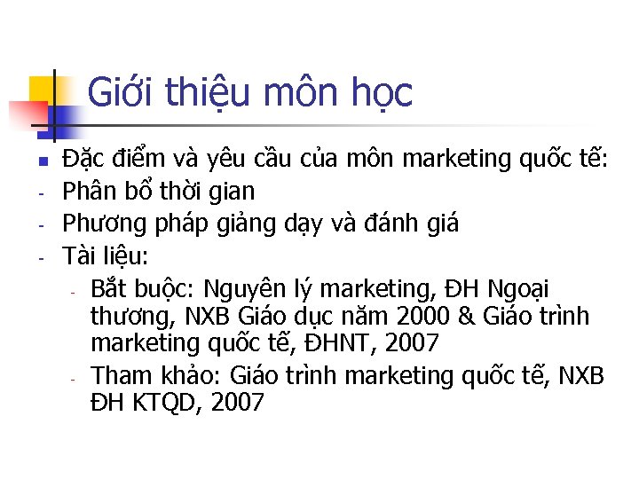 Giới thiệu môn học n - Đặc điểm và yêu cầu của môn marketing